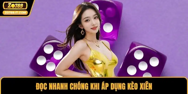 Đọc nhanh chóng khi áp dụng kèo xiên