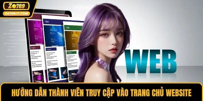 Hướng dẫn thành viên truy cập vào trang chủ Website