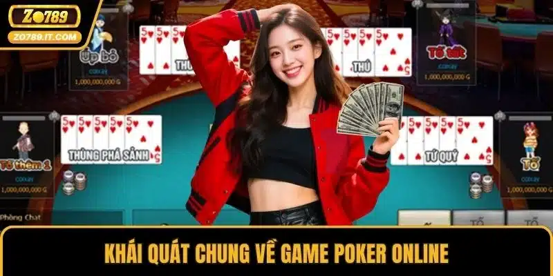 Khái quát chung về game poker online