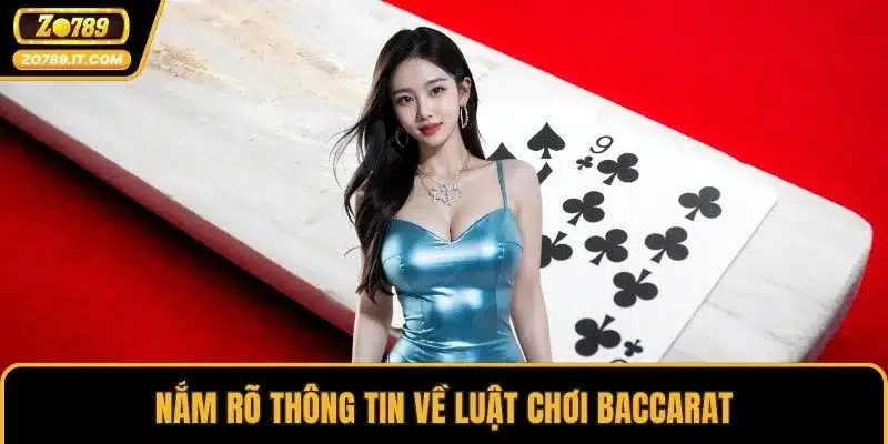 Nắm rõ thông tin về luật chơi Baccarat