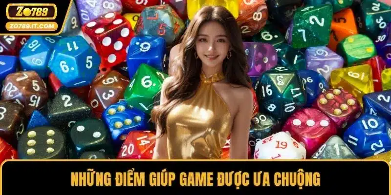 Những điểm giúp game được ưa chuộng