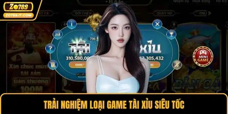 Trải nghiệm loại game tài xỉu Siêu Tốc